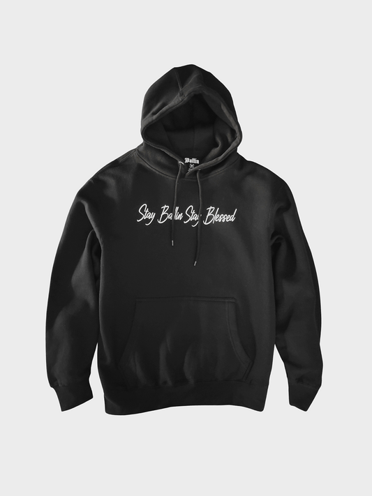 Stay Ballin Stay Blessed Hoodie